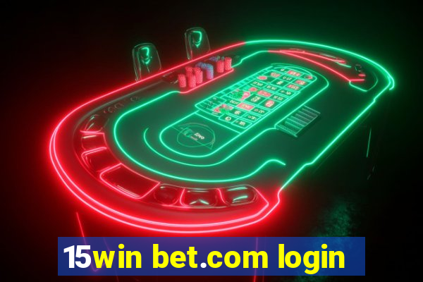 15win bet.com login